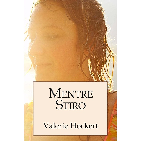 Mentre Stiro, Valerie Hockert