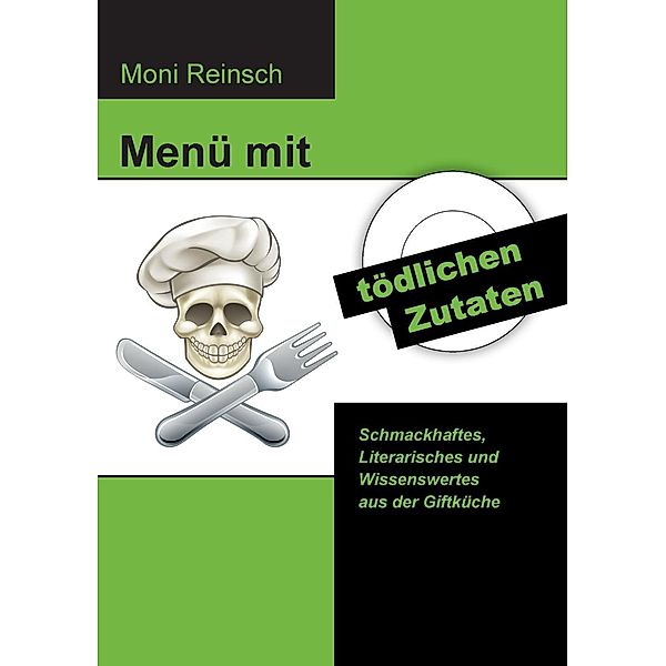 Menü mit tödlichen Zutaten, Moni Reinsch