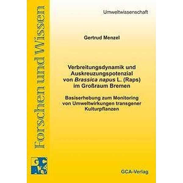 Menzel, G: Verbreitungsdynamik und Auskreuzungspotenzial von, Gertrud Menzel