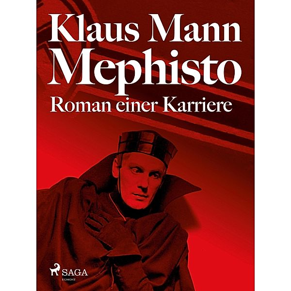 Mephisto. Roman einer Karriere, Klaus Mann