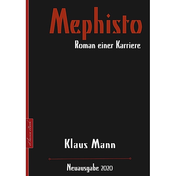 Mephisto - Roman einer Karriere, Klaus Mann