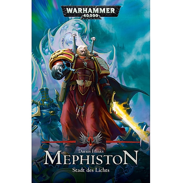 Mephiston: Stadt des Lichts / Warhammer 40,000: Mephiston Bd.3, Darius Hinks