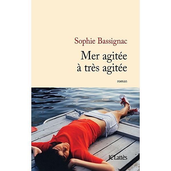 Mer agitée à très agitée / Littérature française, Sophie Bassignac