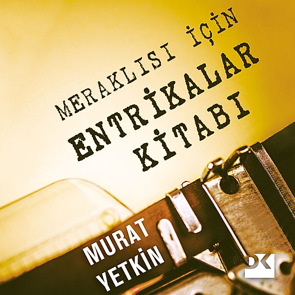 Meraklısı İçin Entrikalar Kitabı, Murat Yetkin