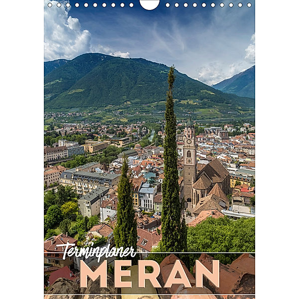 MERAN Terminplaner (Wandkalender 2020 DIN A4 hoch), Melanie Viola