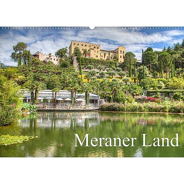 Meraner Land: alpin-mediterranes Lebensgefühl (Wandkalender 2023 DIN A2 quer), saschahaas photography