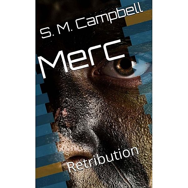 Merc:  Retribution, Sean M. Campbell