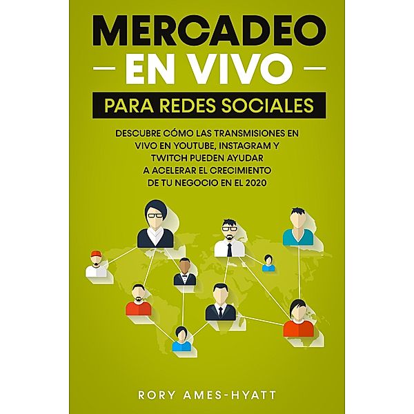 Mercadeo En Vivo Para Redes Sociales, Rory Ames-Hyatt