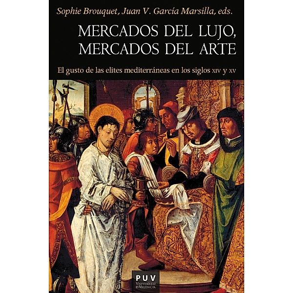 Mercados del lujo, mercados del arte / Història Bd.167, Aavv