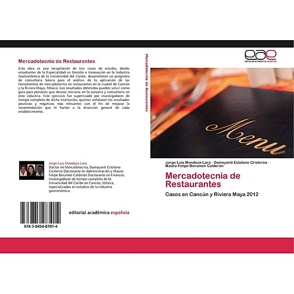 Mercadotecnia de Restaurantes, Jorge Luis Mendoza Lara, Damayanti Estolano Cristerna, Mauro Felipe Berumen Calderón