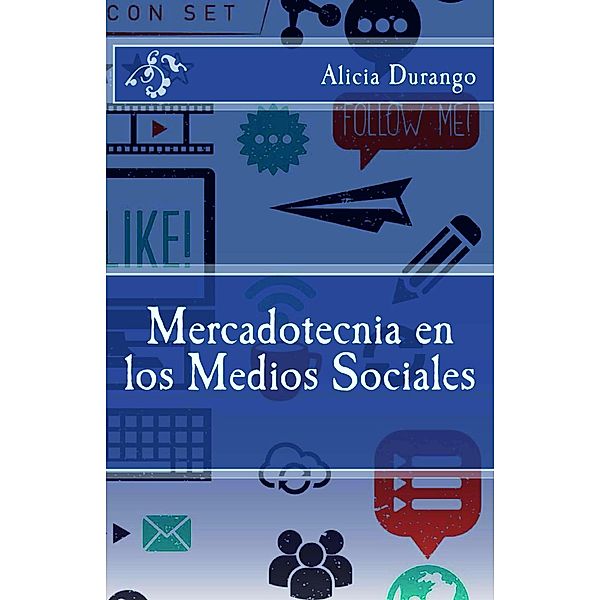 Mercadotecnia en los Medios Sociales, Alicia Durango