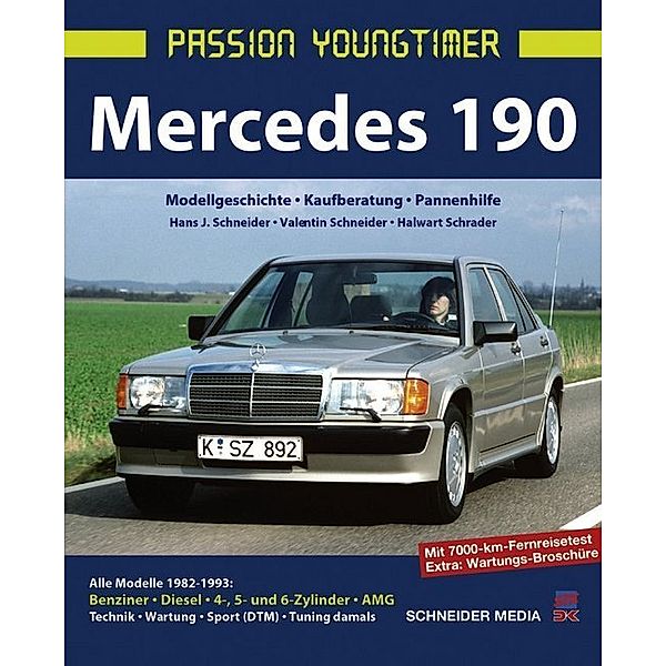 Mercedes 190, Hans J. Schneider, Dr. Valentin Schneider, Halwart Schrader