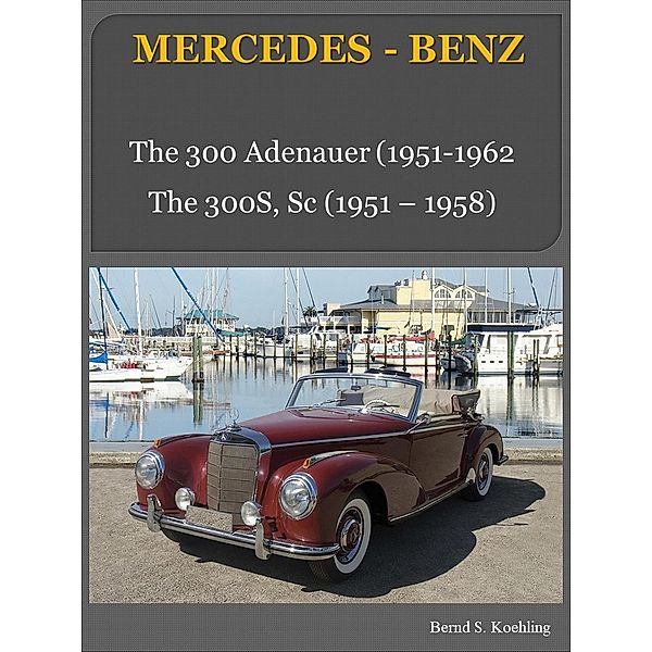 Mercedes 300 and 300S Series, Bernd S. Koehling