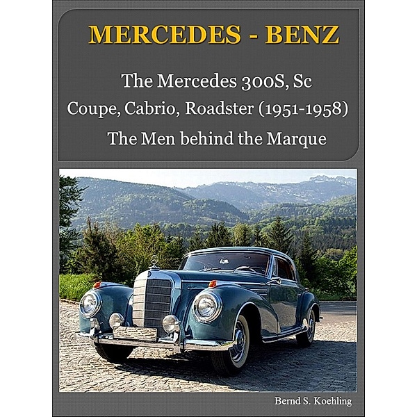 Mercedes 300S, Sc, Bernd S. Koehling