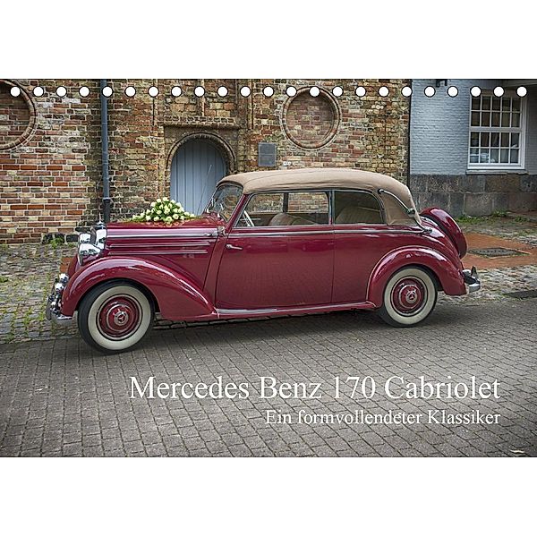 Mercedes Benz 170 Cabriolet (Tischkalender 2021 DIN A5 quer), N N