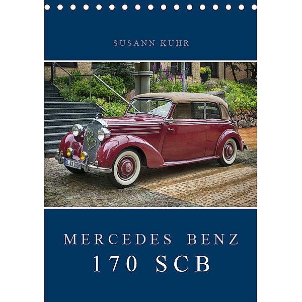 Mercedes Benz 170 SCB (Tischkalender 2019 DIN A5 hoch), Susann Kuhr