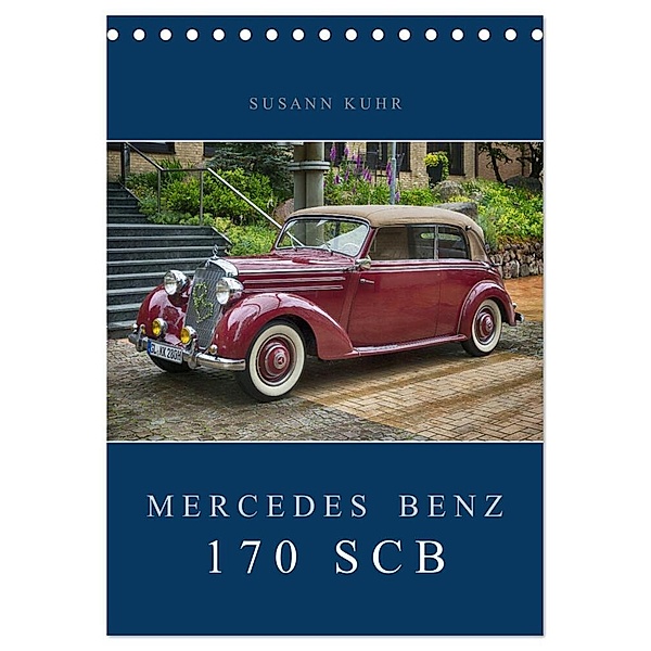Mercedes Benz 170 SCB (Tischkalender 2024 DIN A5 hoch), CALVENDO Monatskalender, Susann Kuhr
