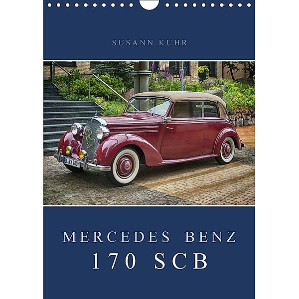 Mercedes Benz 170 SCB (Wandkalender 2018 DIN A4 hoch), Susann Kuhr