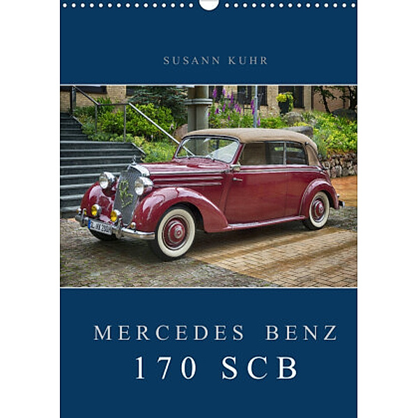 Mercedes Benz 170 SCB (Wandkalender 2022 DIN A3 hoch), Susann Kuhr
