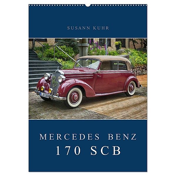 Mercedes Benz 170 SCB (Wandkalender 2024 DIN A2 hoch), CALVENDO Monatskalender, Susann Kuhr