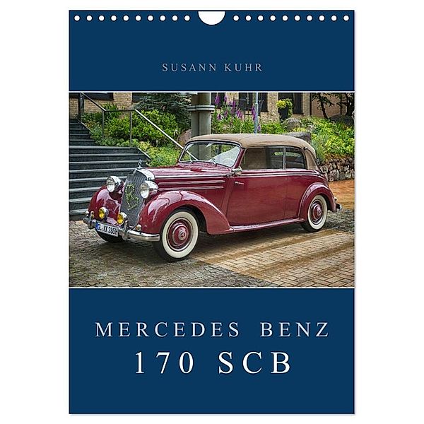 Mercedes Benz 170 SCB (Wandkalender 2024 DIN A4 hoch), CALVENDO Monatskalender, Susann Kuhr