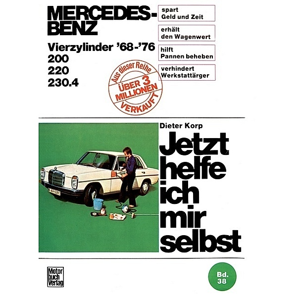 Mercedes-Benz 200 / 220 / 230.4  4Zyl. 1968-1976, Dieter Korp