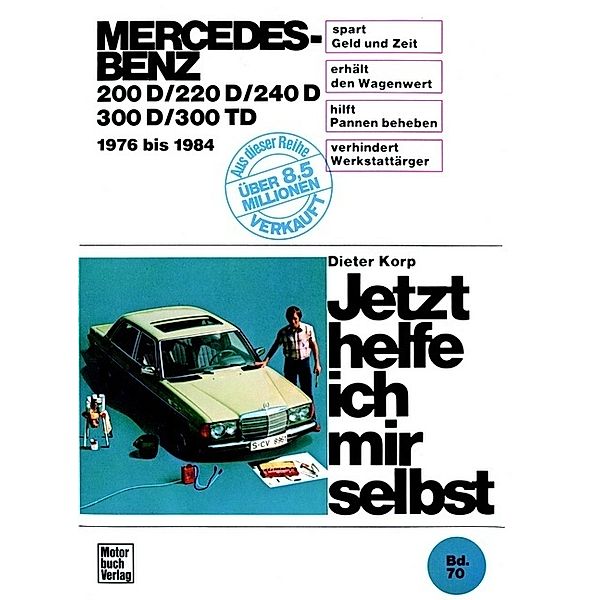 Mercedes-Benz 200 D/220 D/240 D/300 D/300 TD, 1976-1984, Dieter Korp