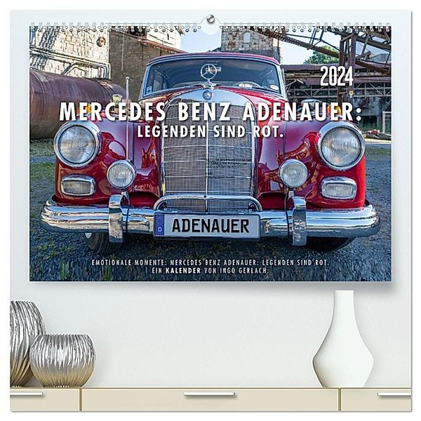 Mercedes Benz Adenauer: Legenden sind rot. (hochwertiger Premium Wandkalender 2024 DIN A2 quer), Kunstdruck in Hochglanz, Ingo Gerlach