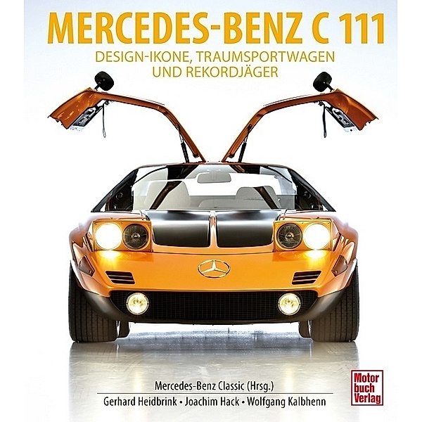 Mercedes-Benz C111, Gerhard Heidbrink, Joachim Hack, Wolfgang Kalbhenn