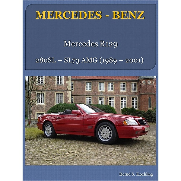 Mercedes-Benz, Der SL R129 / Mercedes, der moderne SL Bd.2, Bernd Schulze Köhling