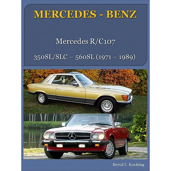 Mercedes-Benz, Der SL/SLC R/C107 / Der moderne Mercedes SL Bd.1, Bernd Schulze Köhling