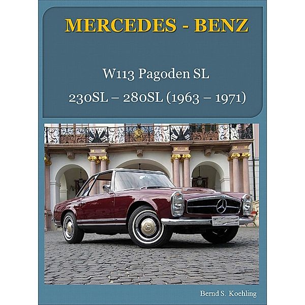 Mercedes Benz, Der SL W113 Pagode, Bernd Schulze Köhling