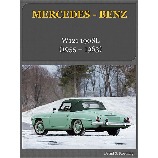 Mercedes-Benz, Der SL W121, Bernd Schulze Köhling