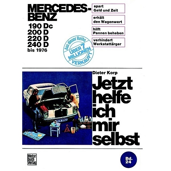 Mercedes-Benz Diesel 180 Dc/190D/200D/220D bis 1976, Dieter Korp