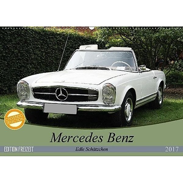 Mercedes Benz - Edle Schätzchen (Wandkalender 2017 DIN A2 quer), Anja Bagunk