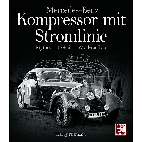 Mercedes-Benz - Kompressor mit Stromlinie, Harry Niemann