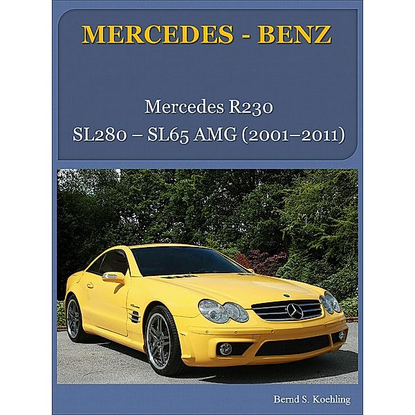 Mercedes-Benz, R230 / Mercedes, der moderne SL Bd.3, Bernd Schulze Köhling