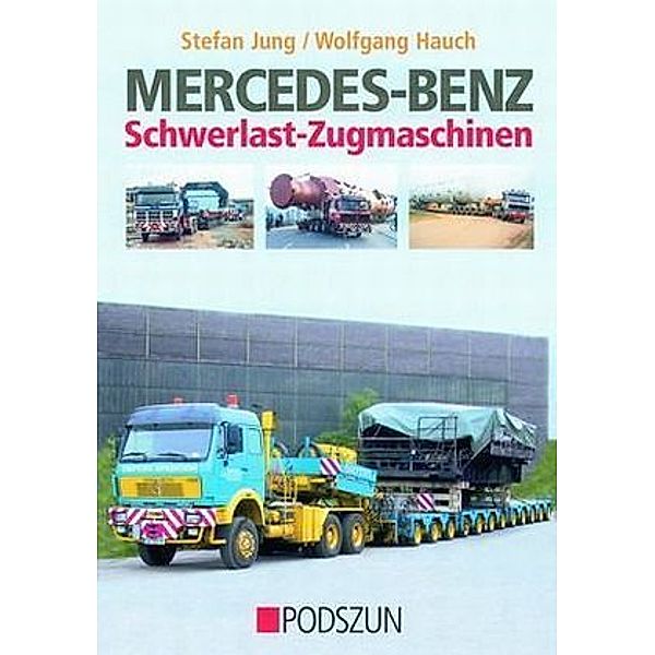 Mercedes-Benz Schwerlast-Zugmaschinen, Stefan Jung, Wolfgang Hauch