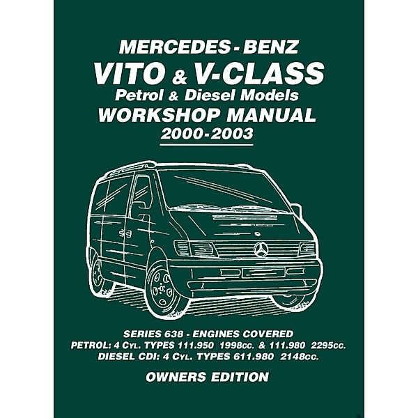 Mercedes - Benz Vito & V-Class Petrol & Diesel Models, Owners Edition