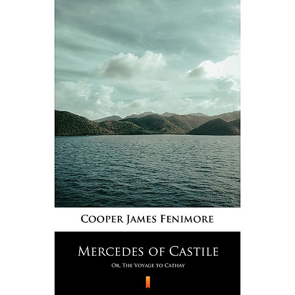 Mercedes of Castile, James Fenimore Cooper