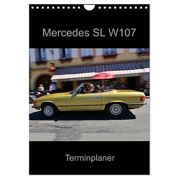 Mercedes SL W107 - Terminplaner (Wandkalender 2024 DIN A4 hoch), CALVENDO Monatskalender, Ingo Laue