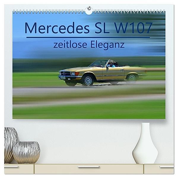 Mercedes SL W107 - zeitlose Eleganz (hochwertiger Premium Wandkalender 2025 DIN A2 quer), Kunstdruck in Hochglanz, Calvendo, Ingo Laue