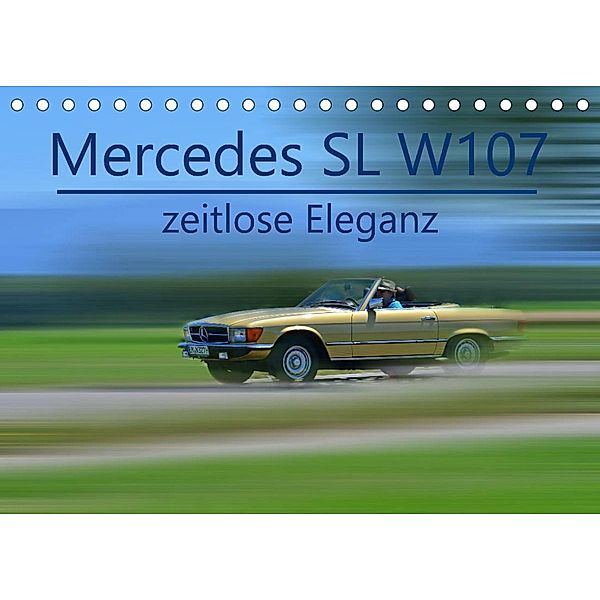 Mercedes SL W107 - zeitlose Eleganz (Tischkalender 2023 DIN A5 quer), Ingo Laue