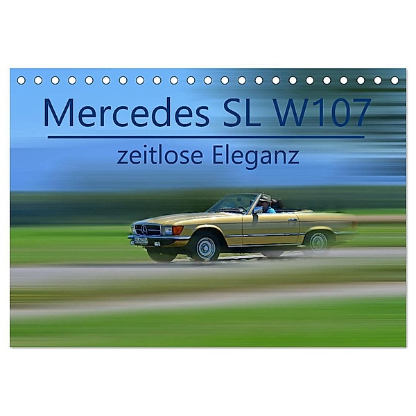 Mercedes SL W107 - zeitlose Eleganz (Tischkalender 2024 DIN A5 quer), CALVENDO Monatskalender, Ingo Laue