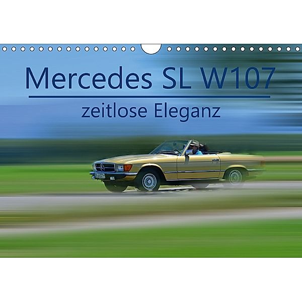 Mercedes SL W107 - zeitlose Eleganz (Wandkalender 2018 DIN A4 quer), Ingo Laue