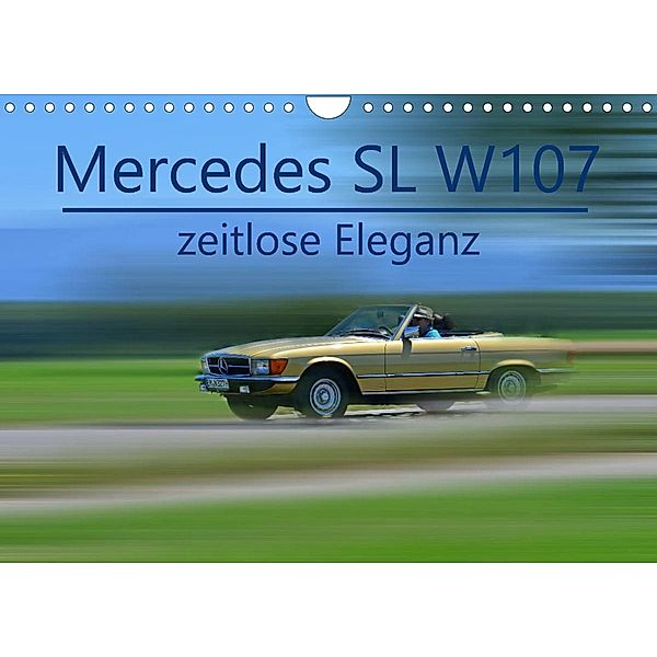 Mercedes SL W107 - zeitlose Eleganz (Wandkalender 2023 DIN A4 quer), Ingo Laue