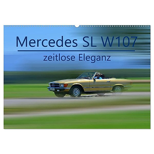 Mercedes SL W107 - zeitlose Eleganz (Wandkalender 2024 DIN A2 quer), CALVENDO Monatskalender, Ingo Laue