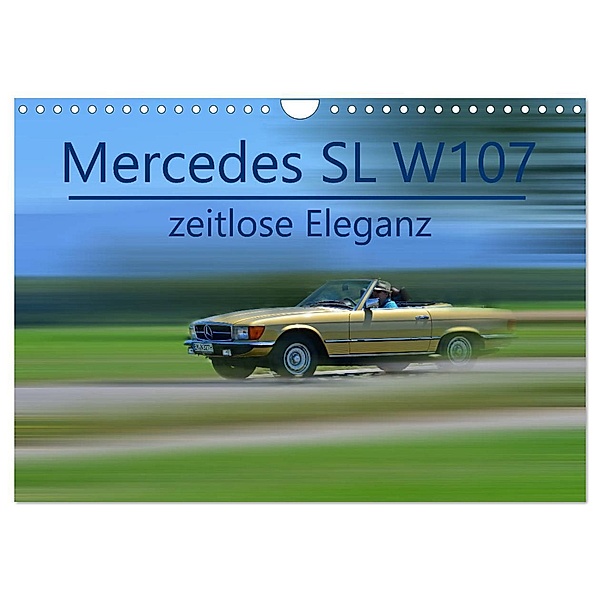 Mercedes SL W107 - zeitlose Eleganz (Wandkalender 2024 DIN A4 quer), CALVENDO Monatskalender, Ingo Laue