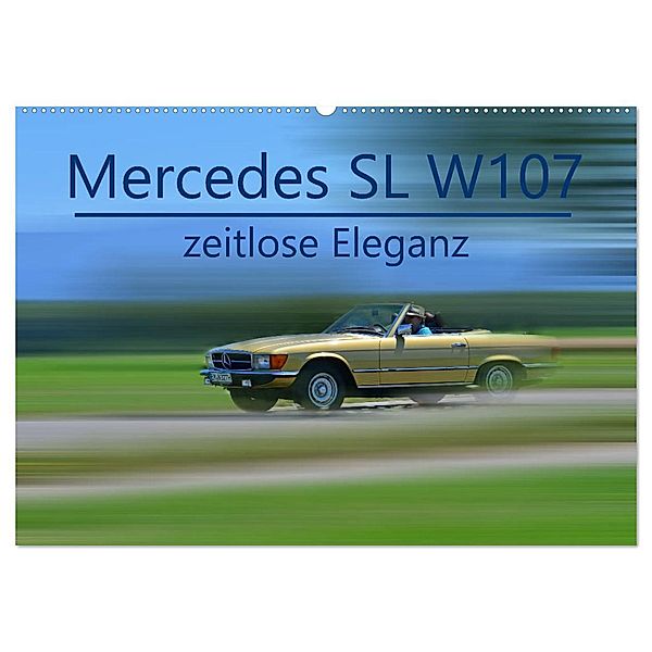 Mercedes SL W107 - zeitlose Eleganz (Wandkalender 2025 DIN A2 quer), CALVENDO Monatskalender, Calvendo, Ingo Laue