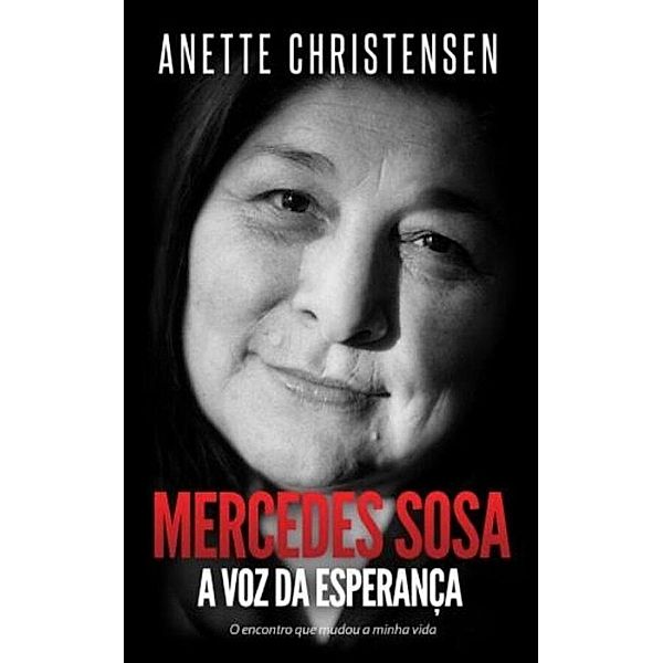 Mercedes Sosa - A Voz da Esperança, Anette Christensen